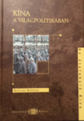 Kulcsr Klmn - Kna a vilgpolitikban