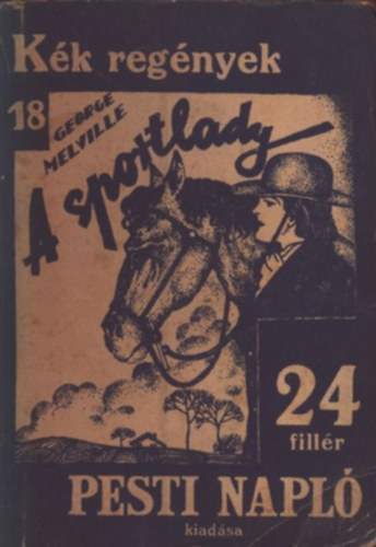 George Melville - A sportlady (Kék regények 18.)