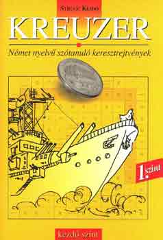 Kreuzer 1. szint - N�met nyelv� sz�tanul� keresztrejtv�nyek