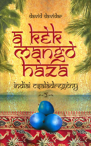 David Davidar - A k�k mang� h�za 2.