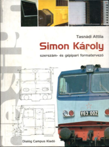 Tasndi Attila - Simon Kroly szerszm- s gpipari formatervez