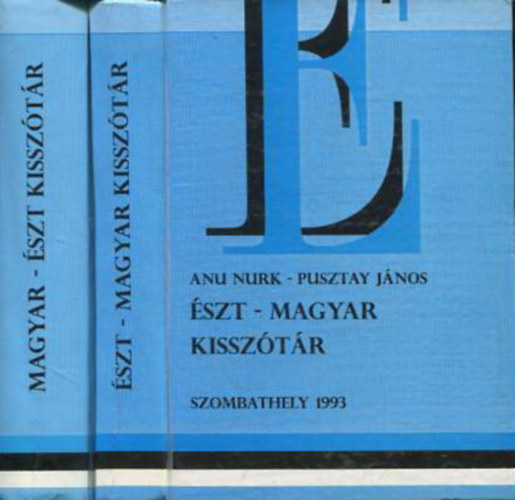 Tiina Rtmaa Anu Nurk-Pusztay Jnos - szt-magyar kissztr + Magyar-szt kissztr I-II.