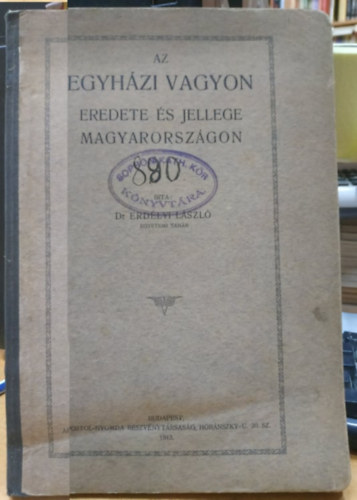 Az egyhzi vagyon eredete s jellege Magyarorszgon