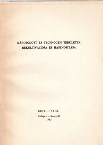Károsodott és technogén területek rekultivációja és hasznosítása