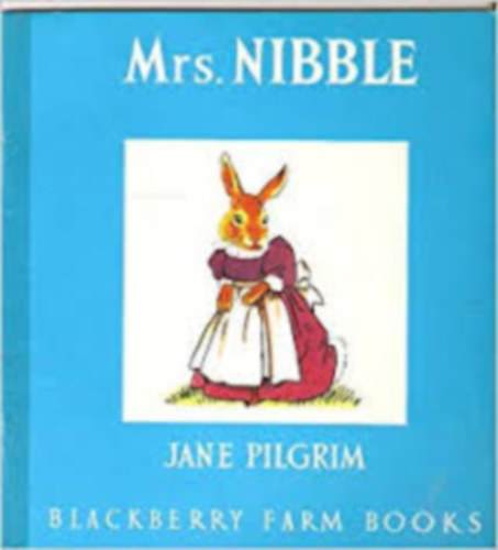 Jane Pilgrim - Mrs. Nibble (A Blackberry Farm Book)