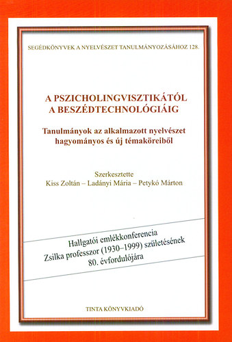 Kiss Zoltn; Petyk Mrton; Ladnyi Mria - A pszicholingvisztiktl a beszdtechnolgiig