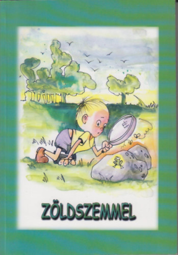 Sallai R. Benedek  (szerk.) - Zldszemmel - tlettr krnyezeti nevelshez