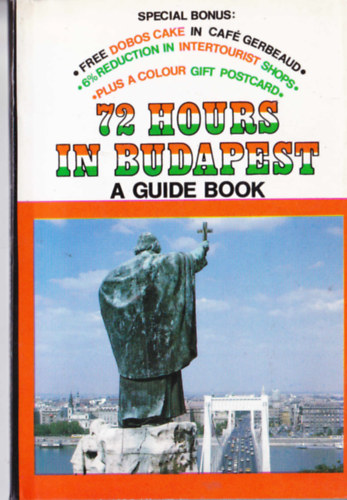 György Németh - Péter Zentai - 72 Hours in Budapest. A Guide Book.
