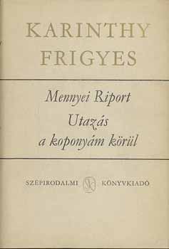 Karinthy Frigyes - Mennyei riport-Utazás a koponyám körül