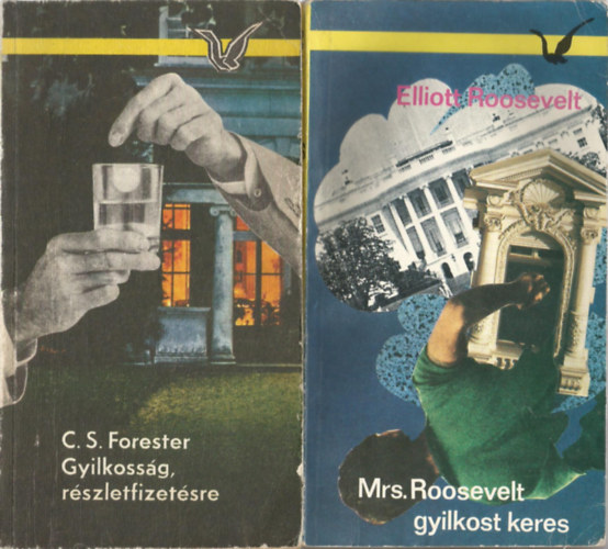 2 db knyv, C. S. Forester: Gyilkossg, rszletfizetsre, Eliott Roosevelt: Mrs. Roosevelt gyilkost keres