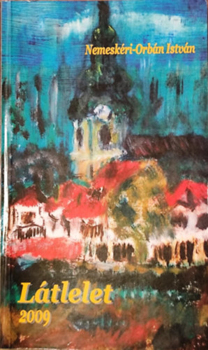 Nemesk�ri-Orb�n Istv�n - L�tlelet 2009