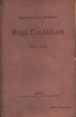 Berzeviczy Albert - Rgi emlkek 1853-1870