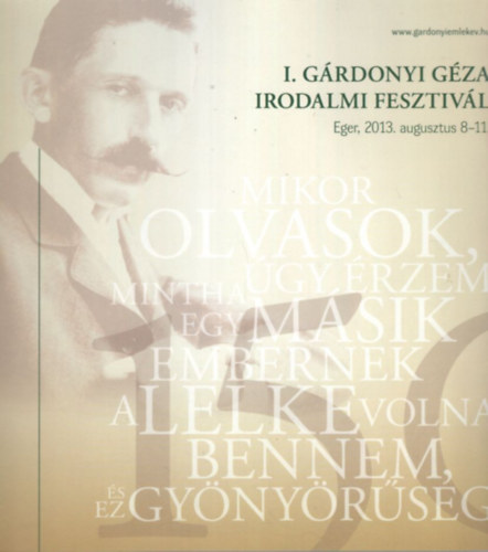 I. G�rdonyi G�za Irodalmi Fesztiv�l - Eger, 2013. augusztus 8-11.