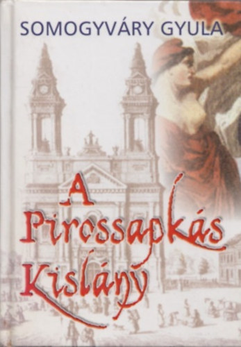 Vitz Somogyvri Gyula - A pirossapks kislny
