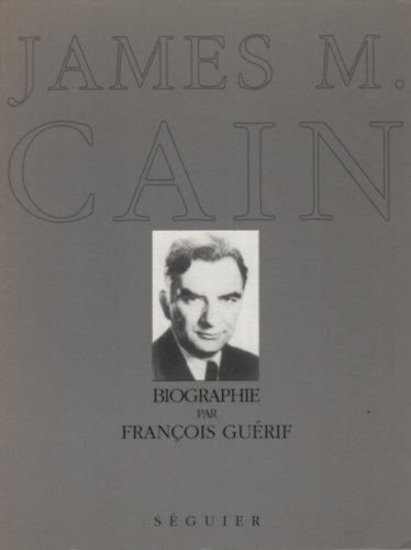 Francois Guerif - James M. Cain: Biographie