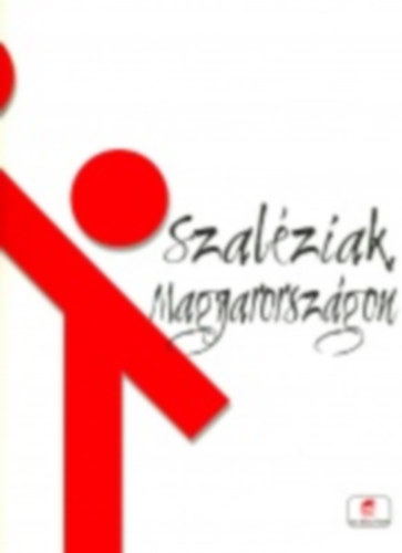 Lengyel Erzsébet (szerk.) - Szaléziak Magyarországon