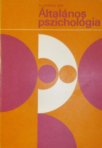 Dr. Nikola Rot - �ltal�nos pszichol�gia