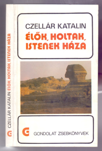 N�meth Ad�l  Czell�r Katalin (illusztr�ci�k) - �l�k, holtak, istenek h�za