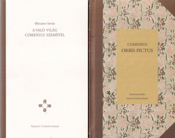 Johannes Amos Comenius - Orbis pictus + A val� vil�g Comenius szem�vel (M�sz�ros Istv�n 1798)