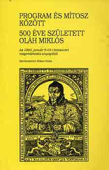 Program s mtosz kztt (500 ve szletett Olh Mikls)
