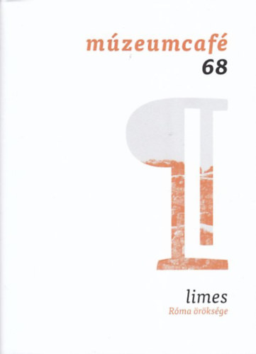 M�zeumcaf� 68 - limes - R�ma �r�ks�ge