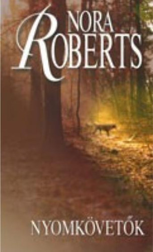 Nora Roberts - Nyomk�vet�k