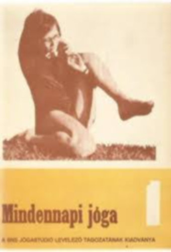 Dely K�roly  (szerk.) - Mindennapi j�ga 1.