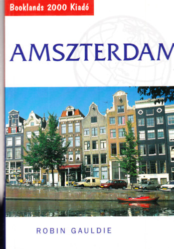 Robin Gauldie - Amszterdam (Booklands 2000 Kiadó)