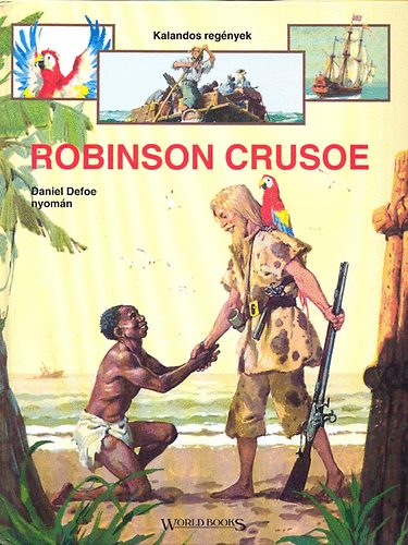 Pappn Varga Zsuzsa  (ford.) - Robinson Crusoe (Daniel Defoe nyomn)