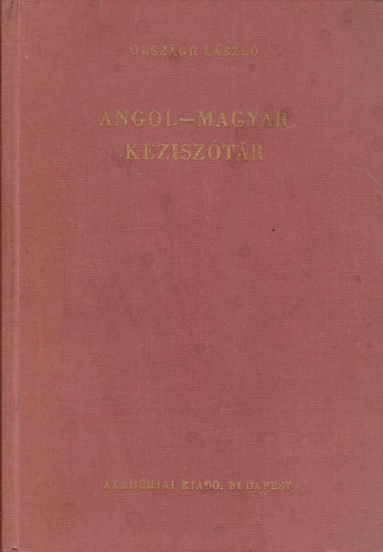 Orsz�gh L�szl� - Angol-magyar k�zisz�t�r (Orsz�gh)