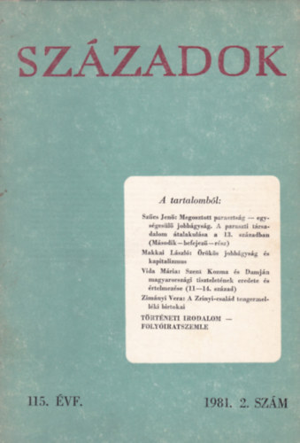 Pál Lajos - Tilkovszky Loránt - Urbán Aladár - Századok (A Magyar Történelmi Társulat Közlönye) (115. évf. 1981. 2. szám)