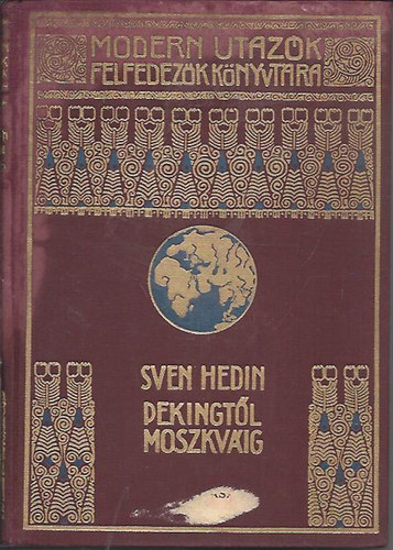 Sven Hedin - Pekingtől Moszkváig