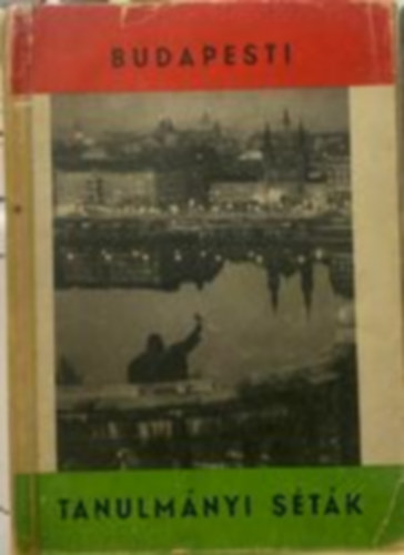 Tóth Lajos - Budapesti tanulmányi séták