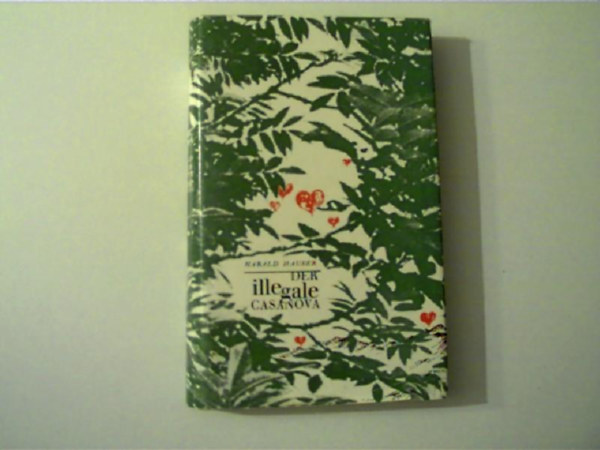 Harald Hauser - Der illegale Casanova