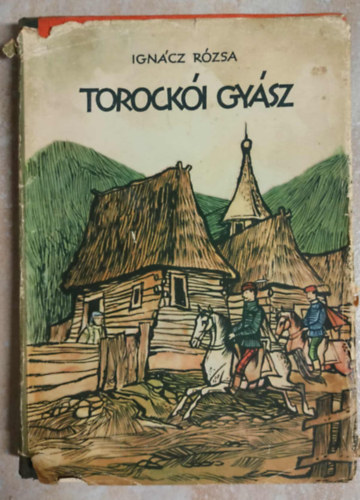 Ign�cz R�zsa - Torock�i gy�sz (Kass J�nos rajzaival)