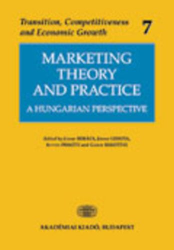 Piskti Istvn; Rekettye Gbor; Lehota Jzsef - Marketing Theory and Practice