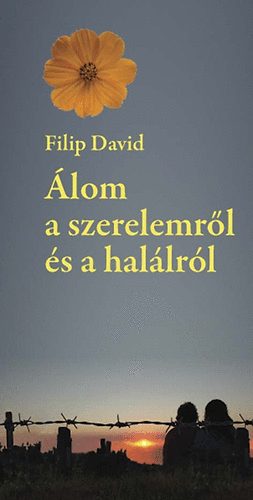 Filip David - lom a szerelemrl s a hallrl