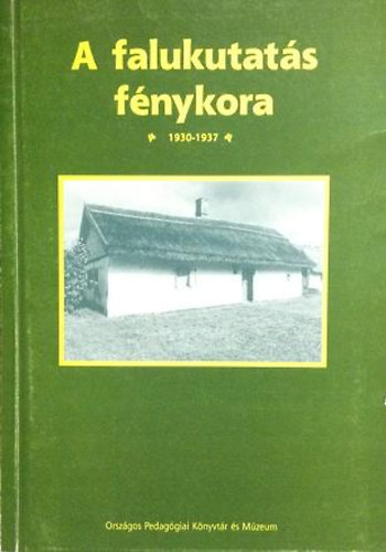 Plskei Ferenc  (szerk.) - A falukutats fnykora (1930-1937)