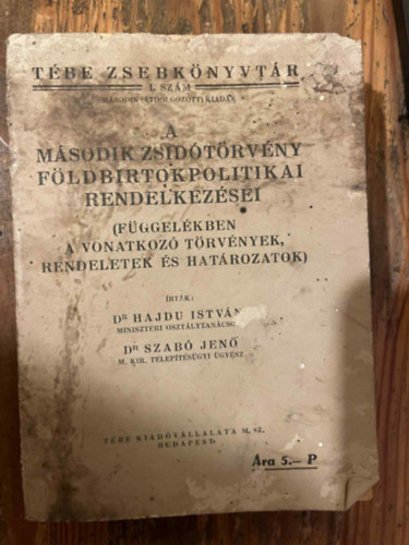 Dr. Hajdu István, Dr. Szabó Jenő - A második zsidótörvény földbirtokpolitikai rendelkezései