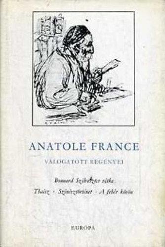 A. France - Anatole France v�logatott reg�nyei