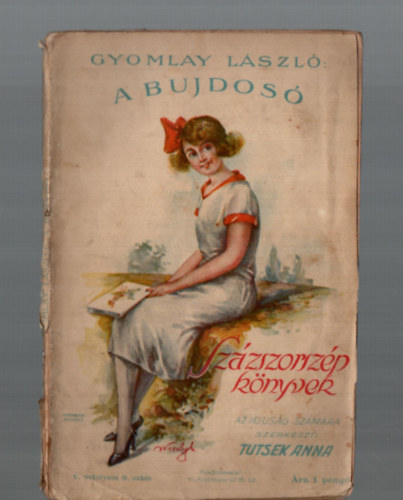 Gyomlay László - A bujdosó (Százszorszép könyvek)