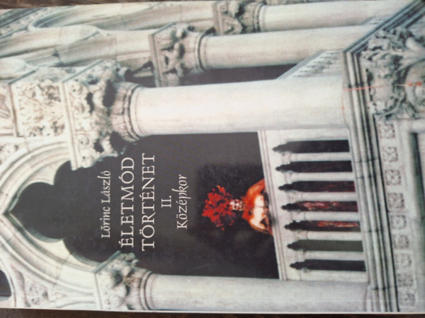 Lrinc Lszl - letmd trtnet II Kzpkor