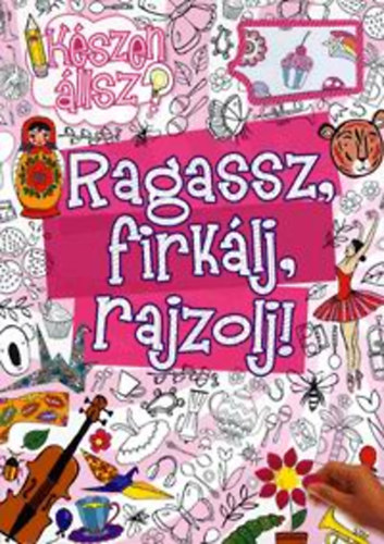 Ragassz, firkálj, rajzolj! - rózsaszín