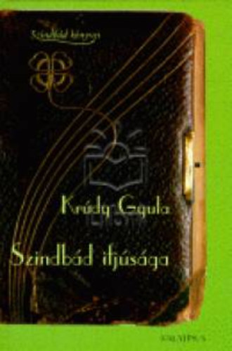 Kr�dy Gyula - Szinb�d ifj�s�ga