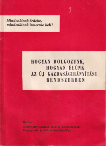 Hogyan dolgozunk, hogyan élünk az új gazdaságirányítási rendszerben