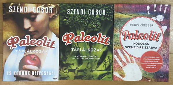 Chris Kresser Szendi Gábor - 3 db könyv a paleolitról - Paleolit táplálkozás és korunk betegségei, Paleolit táplálkozás, Paleolit kódolás személyre szabva