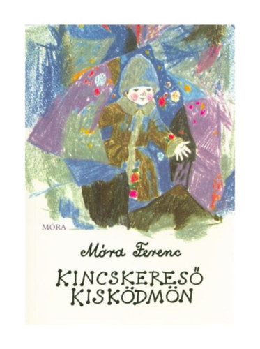 M�ra Ferenc - Kincskeres� kisk�dm�n