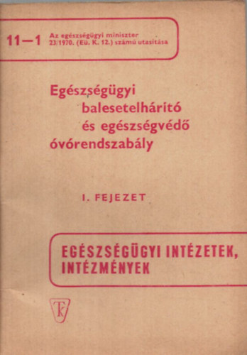 Egszsggyi balesetelhrt s egszsgvd vrendszably - I. fejezet