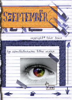 Feh�r Bence - Szeptember - Egy sz�m�t�stechnikus titkos napl�ja