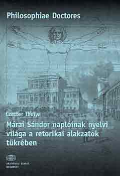 Czetter Ibolya - Márai Sándor naplóinak nyelvi világa a retorikai alakzatok tükrében